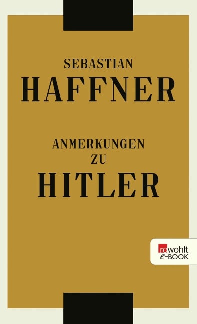 Anmerkungen zu Hitler - Sebastian Haffner