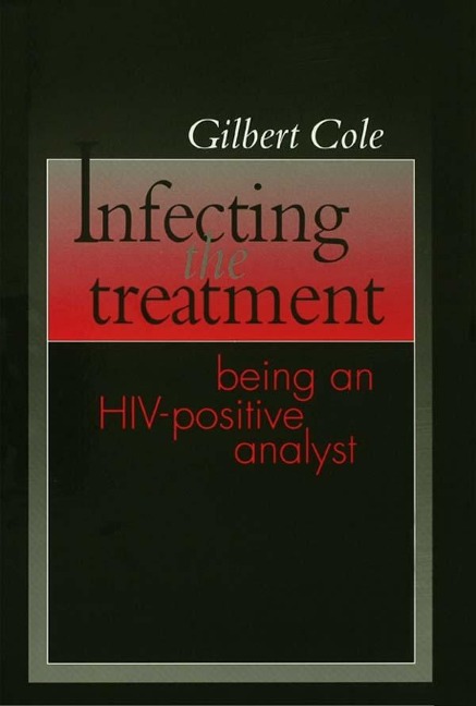 Infecting the Treatment - Gilbert Cole