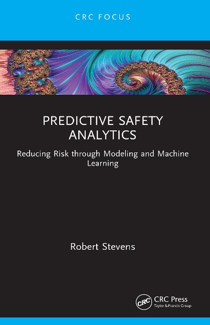 Predictive Safety Analytics - Robert Stevens
