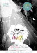 Cover-Bild zum Titel 'Ean und die Schattenwölfe' von 'Laetitia M. Hansert-Ackermann'