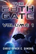 Cover-Bild zum Titel 'The 28th Gate Volume 1' von 'Christopher C. Dimond'