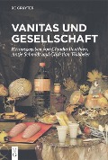 Cover-Bild zum Titel 'Vanitas und Gesellschaft' von ''