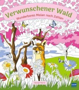 Cover-Bild zum Titel 'Wunderbares Malen nach Zahlen - Verwunschener Wald' von ''