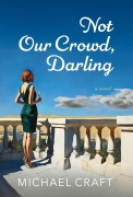 Cover-Bild zum Titel 'Not Our Crowd, Darling' von 'Michael Craft'
