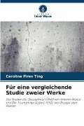 Cover-Bild zum Titel 'Für eine vergleichende Studie zweier Werke' von 'Caroline Pires Ting'