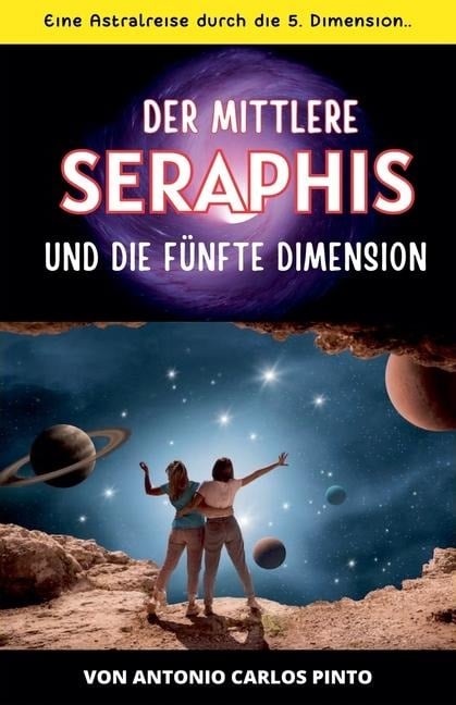 Der mittlere Seraphis und die fünfte Dimension - Antonio Carlos Pinto