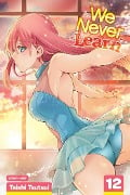 We Never Learn, Vol. 12 - Taishi Tsutsui