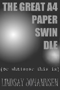 The Great A4 Paper Swindle - Lindsay Johannsen