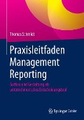 Praxisleitfaden Management Reporting - Thomas Schmidt