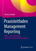 Cover-Bild zum Titel 'Praxisleitfaden Management Reporting' von 'Thomas Schmidt'