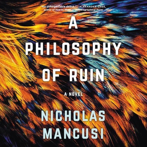 A Philosophy of Ruin - Nicholas Mancusi