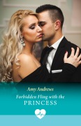 Cover-Bild zum Titel 'Forbidden Fling With The Princess' von 'Amy Andrews'