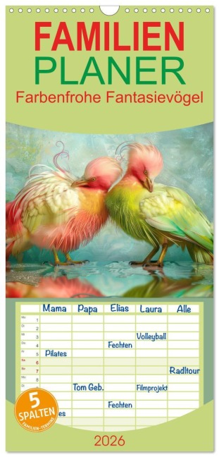 Familienplaner 2026 - Farbenfrohe Fantasievögel mit 5 Spalten (Wandkalender, 21 x 45 cm) CALVENDO - Liselotte Brunner-Klaus