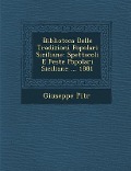 Biblioteca Delle Tradizioni Popolari Siciliane: Spettacoli E Feste Popolari Siciliane ... 1881 - Giuseppe Pitr&65533;