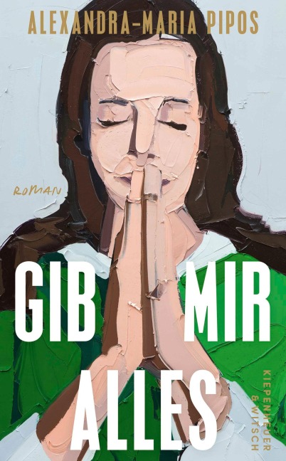 Gib mir alles - Alexandra-Maria Pipos