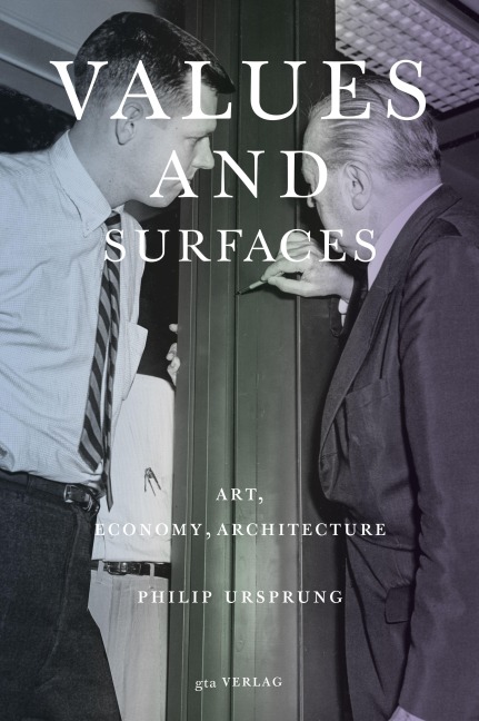 Values and Surfaces - Philip Ursprung