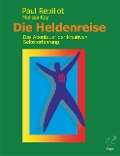 Cover-Bild zum Titel 'Die Heldenreise' von 'Paul Rebillot, Melissa Kay'
