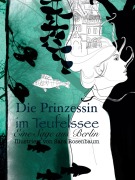 Cover-Bild zum Titel 'Die Prinzessin im Teufelssee' von 'Sara Rosenbaum'