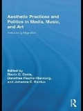 Cover-Bild zum Titel 'Aesthetic Practices and Politics in Media, Music, and Art' von ''