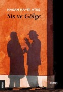 Cover-Bild zum Titel 'Sis ve Gölge' von 'Hasan Hayri Ates'