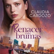 Cover-Bild zum Titel 'Renacer entre brumas' von 'Claudia Cardozo'