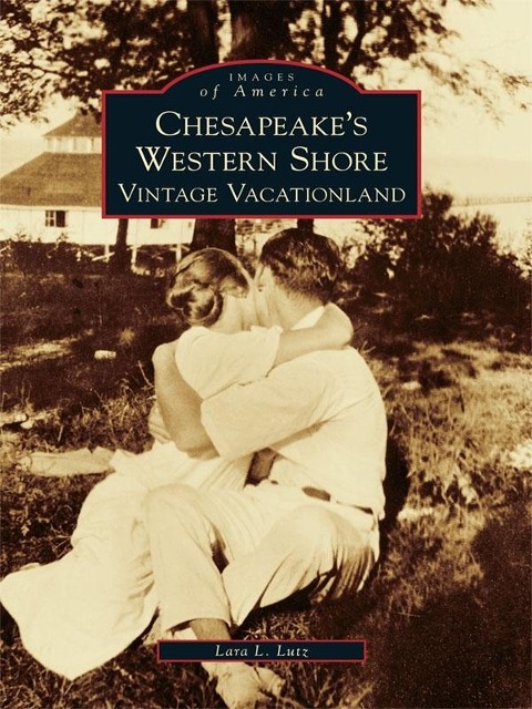 Chesapeake's Western Shore - Lara L. Lutz