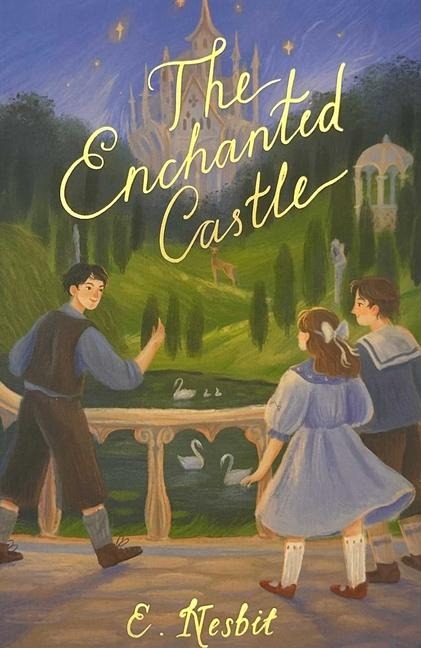 The Enchanted Castle - Edith Nesbit