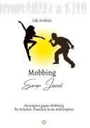 Cover-Bild zum Titel 'Mobbing Escape Journal | Empathing statt Mobbing | Dein Kompass für Prävention & Intervention' von 'Lilly Fröhlich'