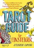 Tarot-Guide für Einsteiger - Stefanie Caponi