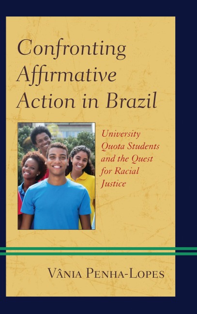 Confronting Affirmative Action in Brazil - Vânia Penha-Lopes