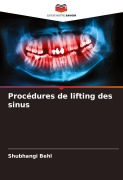 Cover-Bild zum Titel 'Procédures de lifting des sinus' von 'Shubhangi Behl'