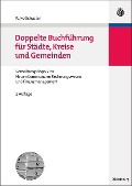 Doppelte Buchführung für Städte, Kreise und Gemeinden - Falko Schuster