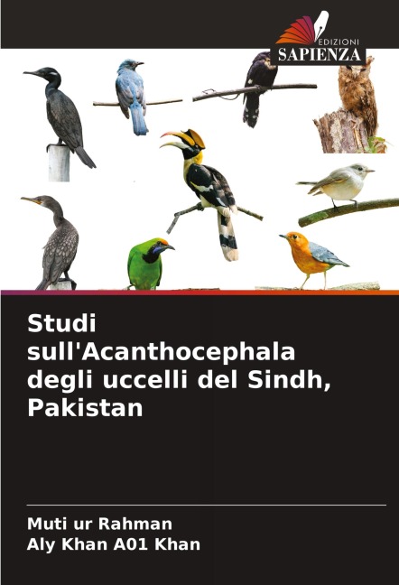 Studi sull'Acanthocephala degli uccelli del Sindh, Pakistan - Muti ur Rahman, Aly Khan A Khan