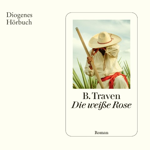 Die weiße Rose - Jan Brandt, B. Traven