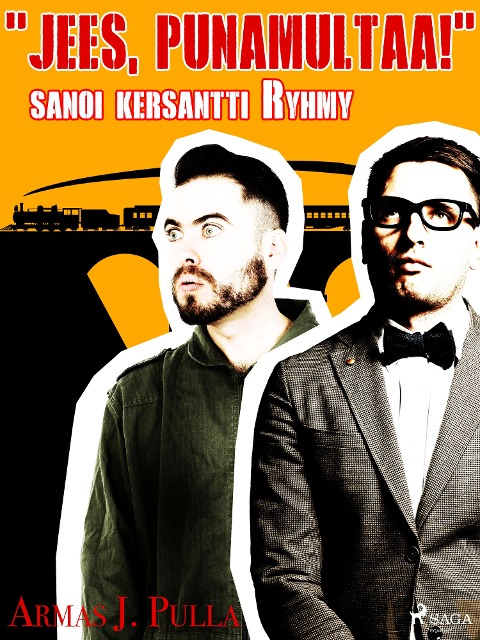 "Jees, punamultaa!" sanoi kersantti Ryhmy - Armas J. Pulla