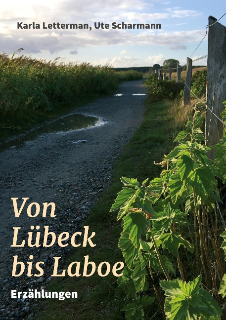 Von Lübeck bis Laboe - Ute Scharmann, Karla Letterman