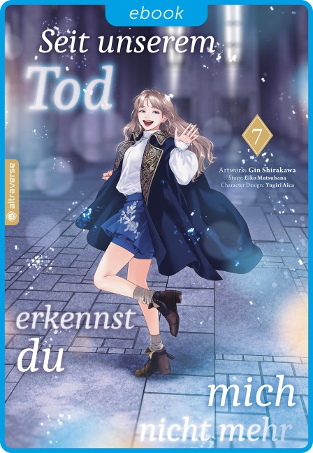 Seit unserem Tod erkennst du mich nicht mehr 07 - Eiko Mutsuhana, Gin Shirakawa