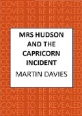 Mrs Hudson and the Capricorn Incident - Martin Davies