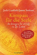 Cover-Bild zum Titel 'Kompass für die Seele' von 'Jack Canfield, Janet Switzer'