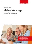 Cover-Bild zum Titel 'Meine Vorsorge in nur 30 Minuten' von 'Peter Depré, Karl-Heinz Belser, Oliver Jenal, Michael Blauth, Wolfgang Popp'