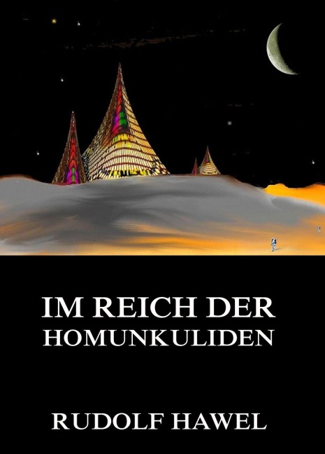 Im Reich der Homunkuliden - Rudolf Hawel