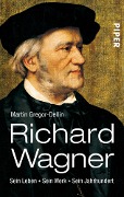 Richard Wagner - Martin Gregor-Dellin