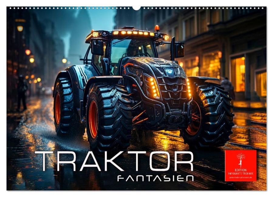 Traktor Fantasien (Wandkalender 2025 DIN A2 quer), CALVENDO Monatskalender - Peter Roder