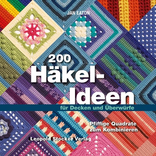200 Häkel-Ideen für Decken und Überwürfe - Jan Eaton