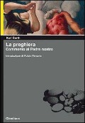 Cover-Bild zum Titel 'La preghiera. Commento al Padre nostro' von 'Karl Barth'