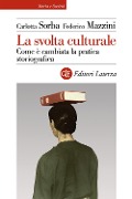 Cover-Bild zum Titel 'La svolta culturale. Come è cambiata la pratica storiografica' von 'Carlotta Sorba, Federico Mazzini'
