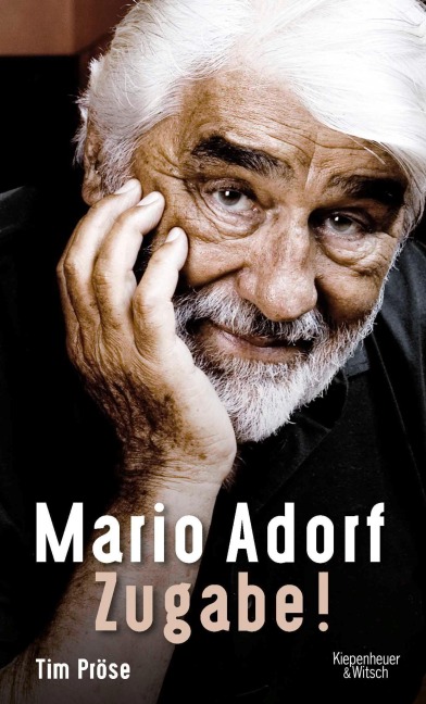 Mario Adorf. Zugabe! - Tim Pröse