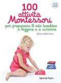 Cover-Bild zum Titel '100 attività Montessori per preparare il mio bambino a leggere e a scrivere. 2-6 anni' von 'Marie-Hélène Place'