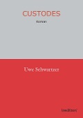 Cover-Bild zum Titel 'Custodes' von 'Uwe Schwartzer'