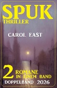 Spuk Thriller Doppelband 2026 - Carol East